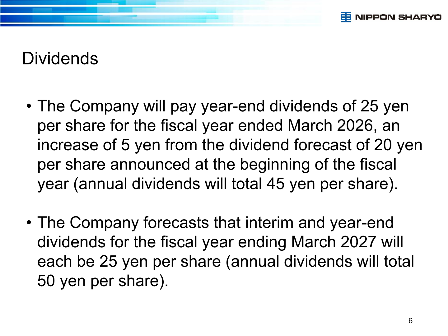 Nippon Sharyo's dividend policy for the fiscal year ended March 2026 and the fiscal year ending March 2027