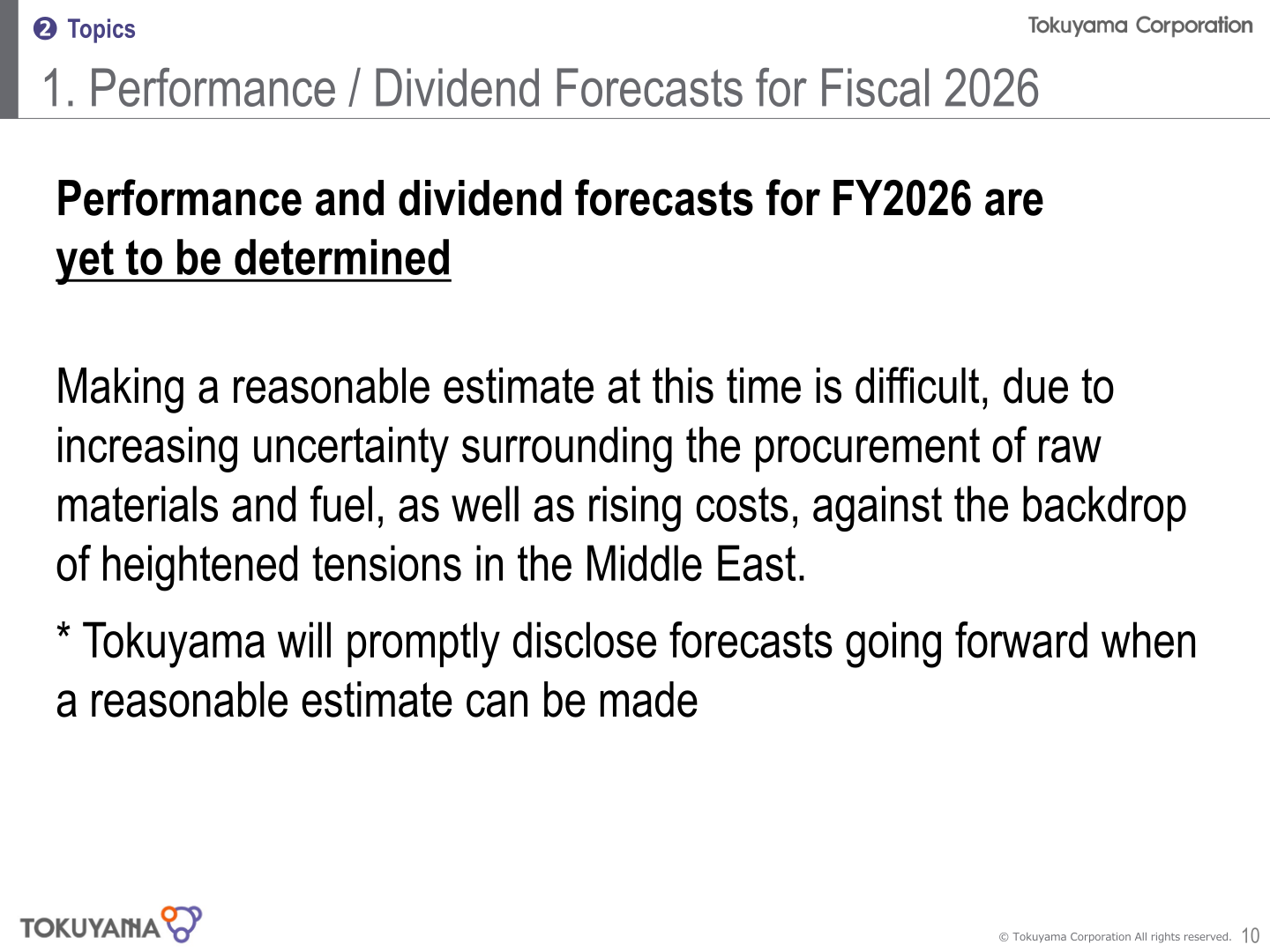 Announcement that performance and dividend forecasts for FY2026 are yet to be determined